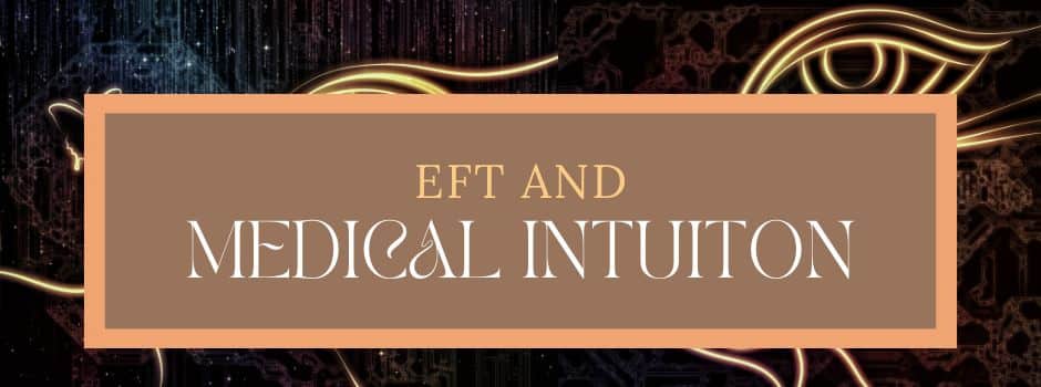 Eft And Medical Intuition