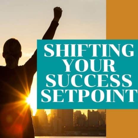 Shifting-Your-Success-Setpoint
