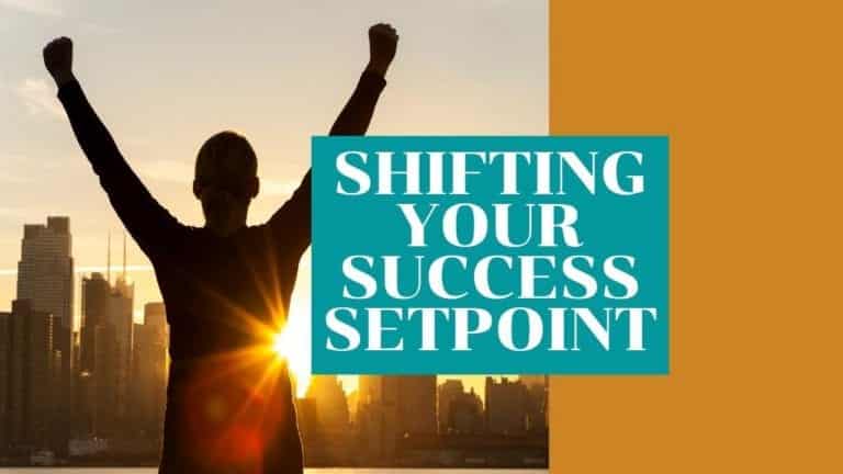 Shifting Your Success Setpoint