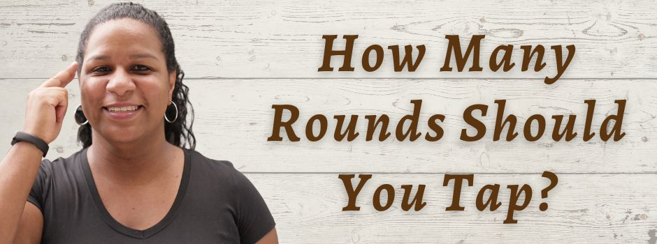 How Many Rounds Should You Tap