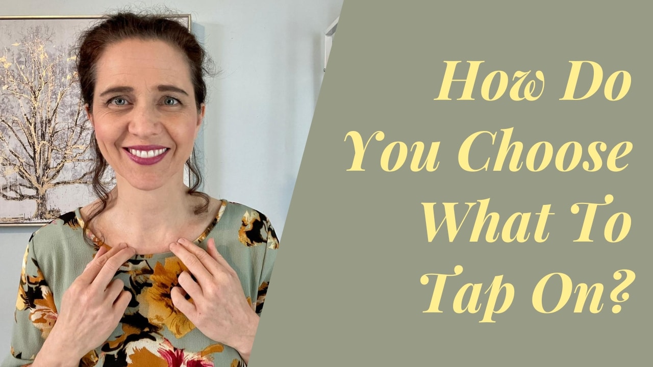 How Do You Chooose Tapping